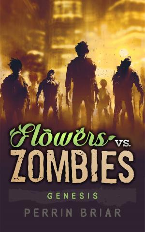 Cover of the book Flowers Vs. Zombies: Genesis by D.E. Chapman