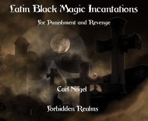 Book cover of Latin Black Magic Incantations