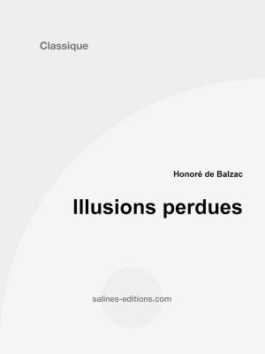 Cover of the book Illusions perdues by Honoré de Balzac