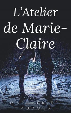 Cover of the book L’Atelier de Marie-Claire by Pierre-Marie de Kerigant