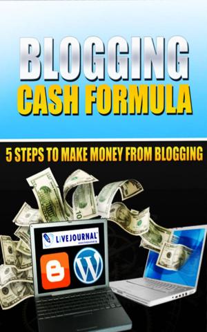 Cover of the book Blogging Cash Formula by John Hawkins