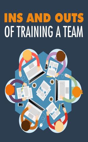 Book cover of Ins and Outs of Training A Team