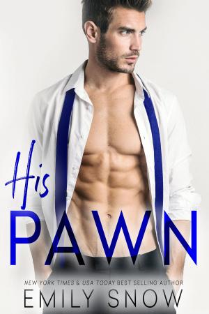 Cover of the book His Pawn by Nicole French