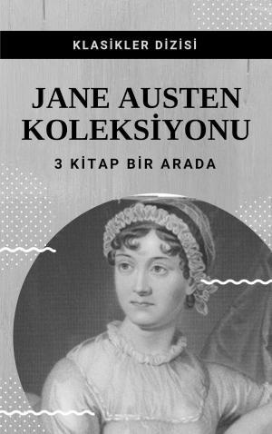 Cover of the book Jane Austen Koleksiyonu by Jack London