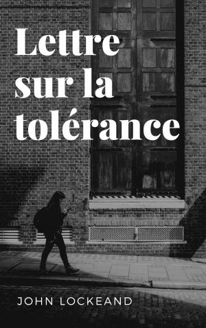 Cover of the book Lettre sur la tolérance by Achim von Arnim, Théophile Gautier fils