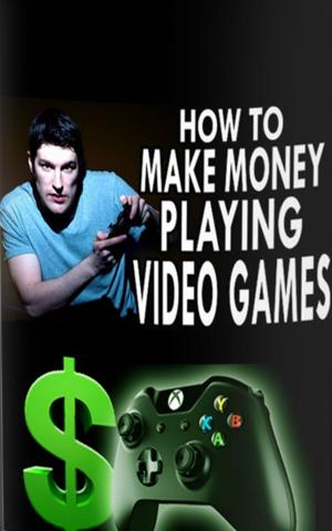 Cover of How To Make Money Playing Video Games