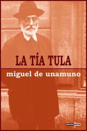 Cover of the book La Tia Tula by Miguel de Unamuno