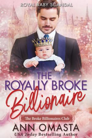 Cover of the book The Royally Broke Billionaire by Candace Shaw