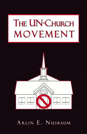 Cover of the book The Un-Church Movement by Arlin E Nusbaum