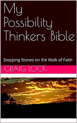 Cover of the book My Possibility Thinkers Bible by craig lock