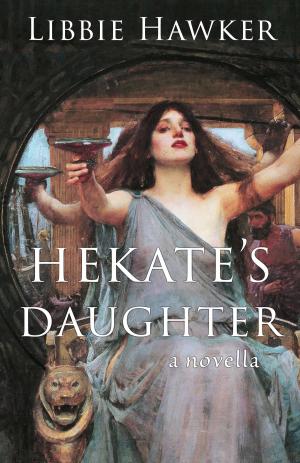 Cover of the book Hekate's Daughter by Libbie Hawker