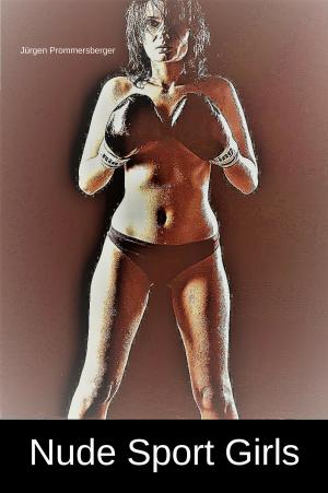 Cover of the book Nude Sport Girls by Jürgen Prommersberger