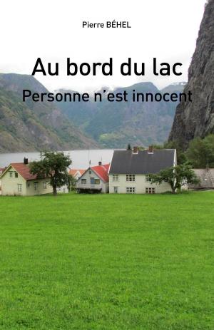 Cover of the book Au bord du lac by Pierre Béhel