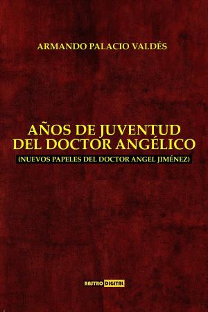 Cover of the book Años de juventud del doctor Angélico by Karl Marx, Friedrich Engels