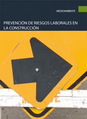 Cover of the book Prevención de riesgos laborales en la construcción by Salvador Núñez Gómez