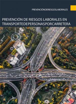 Cover of the book Prevención de riesgos laborales en transporte de personas por carretera by Salvador Núñez Gómez