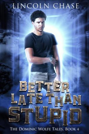 Cover of the book Better Late Than Stupid by Jake Bible