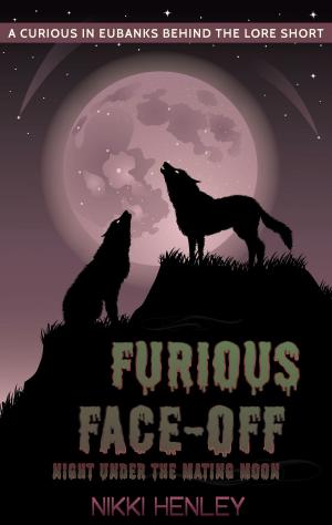 Cover of the book Furious Face-off Night Under The Mating Moon by Alexa Lynch