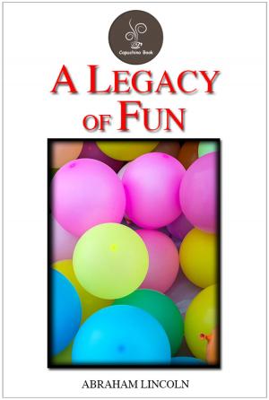 Cover of the book A Legacy of Fun by Andrew Dickson White
