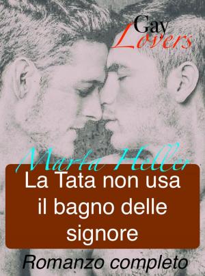 Cover of the book La tata non usa il bagno delle signore by Marta Heller