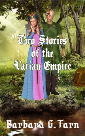 Cover of the book Two Stories of the Varian Empire by Barbara G.Tarn