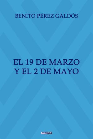 Cover of the book El 19 de Marzo y el 2 de Mayo by Annie West