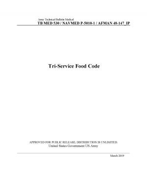 Cover of Army Technical Bulletin Medical TB MED 530 / NAVMED P-5010-1 / AFMAN 48-147_IP Tri-Service Food Code March 2019