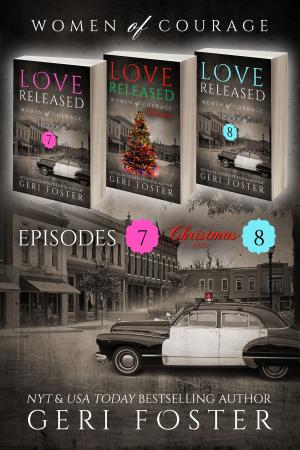 Cover of the book Love Released Box Set, Episodes 7-8 plus bonus Christmas story by Geri Foster, Suspense Sisters