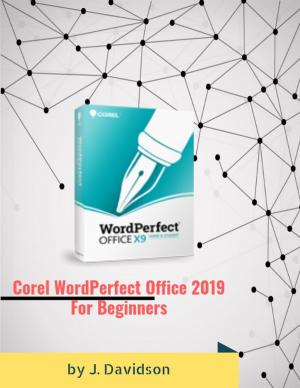Cover of the book Corel WordPerfect Office 2019: For Beginners by J. Davidson