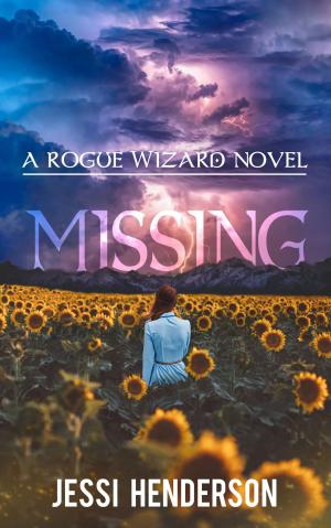 Book cover of Missing: A Rogue Wizard Novel