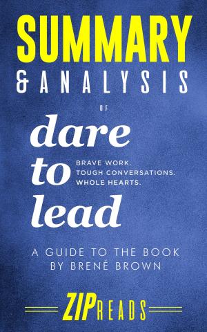 Cover of Summary & Analysis of Dare to Lead: Brave Work. Tough Conversations. Whole Hearts.