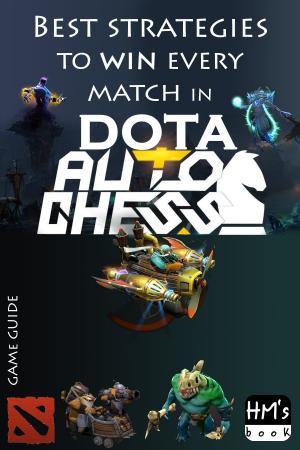 Book cover of Best strategies to win every match in Dota Auto Chess