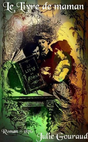 Cover of the book Le Livre de maman by Lucy Gordon