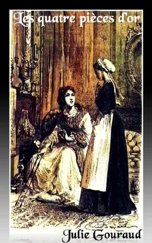 Cover of the book Les quatre pièces d’or by Suzanne Whitfield Vince