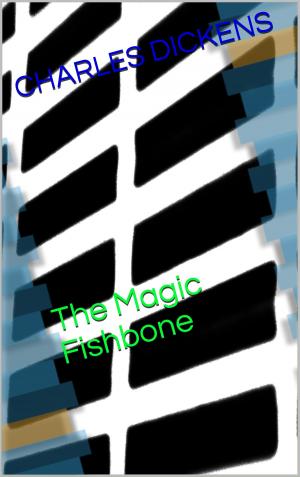 Cover of the book The Magic Fishbone by Anthony Trollope