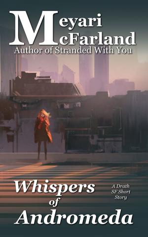 Cover of the book Whisper of Andromeda by Meyari McFarland