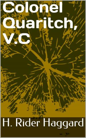 Cover of the book Colonel Quaritch, V.C by Algernon Blackwood