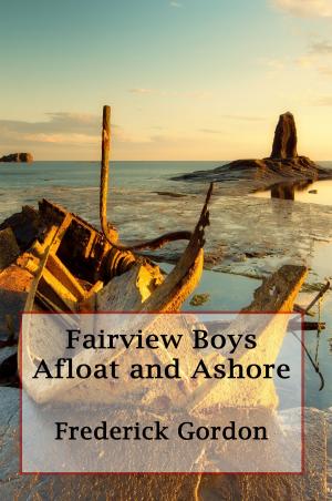 Cover of the book Fairview Boys Afloat and Ashore (Illustrated) by Kat Heckenback, Steve Rzasa
