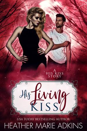 Cover of the book His Living Kiss by Linda Nagata