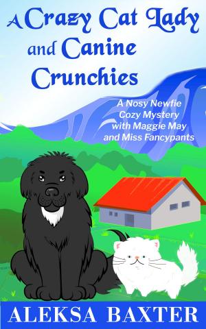 Cover of the book A Crazy Cat Lady and Canine Crunchies by Jasmine Schwartz