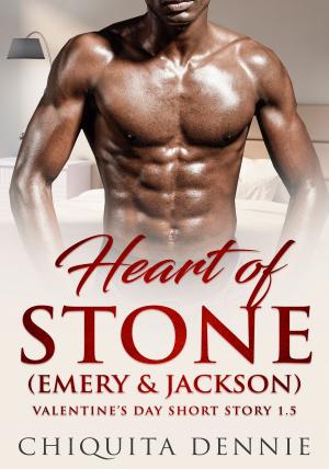 Cover of the book Heart of Stone Series Book 1.5 (Emery&Jackson) A Valentine’s Day Short by Lacey Wolfe