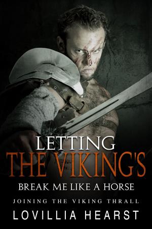 Cover of the book Letting The Viking's Break Me Like A Horse by Aaliyah Jackson