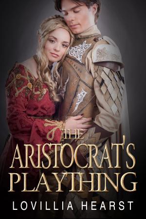 Cover of the book The Aristocrat's Plaything by Mouna Lott & T.H.Rusty