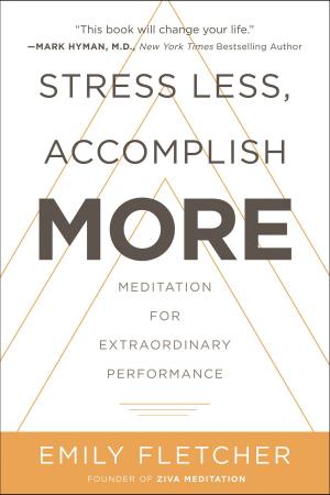 Book cover of Stress Less, Accomplish More