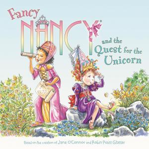 Cover of the book Fancy Nancy and the Quest for the Unicorn by Val Edward Simone