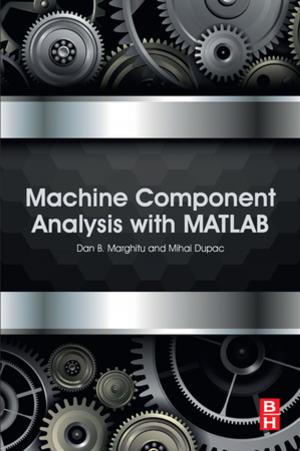Cover of the book Machine Component Analysis with MATLAB by Peter R. N. Childs, BSc.(Hons), D.Phil, C.Eng, F.I.Mech.E., FASME, FRSA