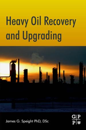 Cover of the book Heavy Oil Recovery and Upgrading by Joseph Yiu