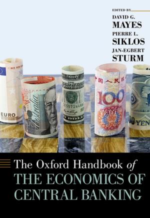 Cover of the book The Oxford Handbook of the Economics of Central Banking by 