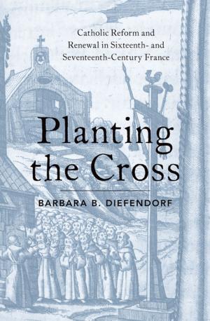 Cover of the book Planting the Cross by Nancy K. MacLean