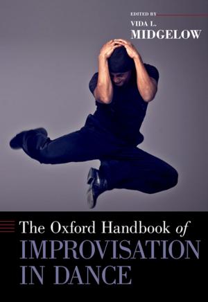 Cover of the book The Oxford Handbook of Improvisation in Dance by Martin Kusch